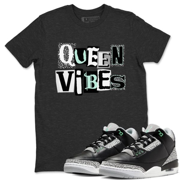 Queen Vibes Sneaker Tee - Unisex Cotton Sneaker Shirts To Match Jordans 3s Green Glow Jezsport.com