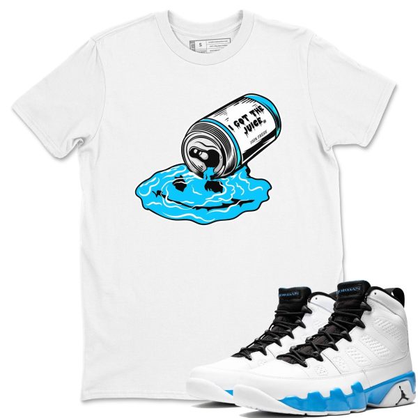 I Got The Juice Streetwear Shirts To Match Jordans 9s Powder Blue Jezsport.com