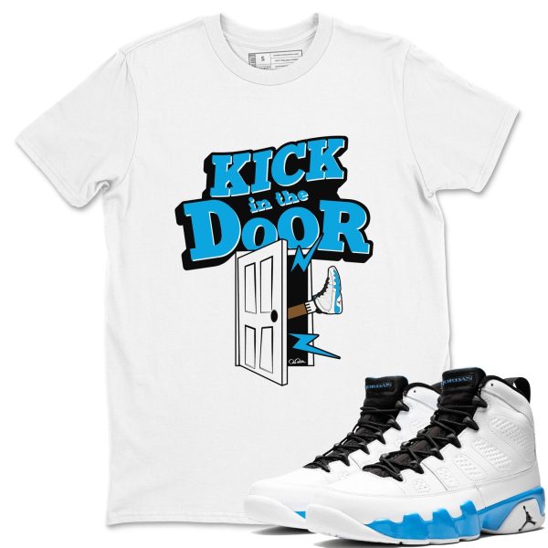 Kick In The Door Streetwear Shirts To Match Jordans 9s Powder Blue Jezsport.com