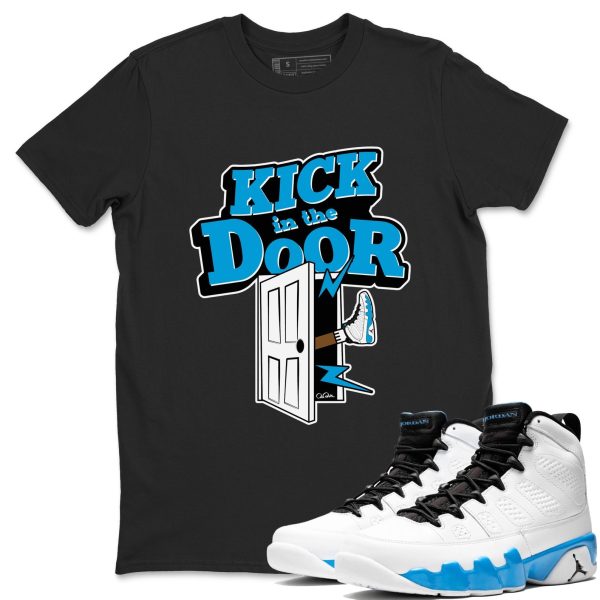 Kick In The Door Streetwear Shirts To Match Jordans 9s Powder Blue Jezsport.com