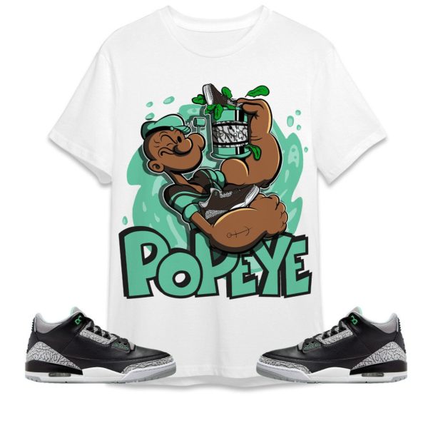 The Sailor Man Sneaker Unisex Tees Jordan 3 Green Glow to match Sneaker, Outfit back to school graphic tees Jezsport.com