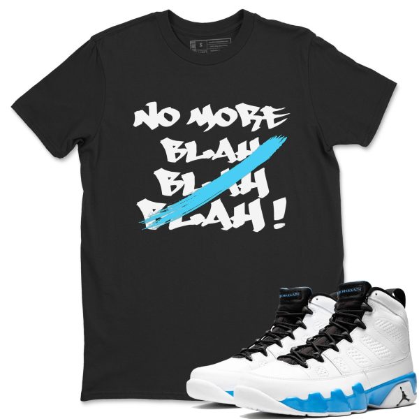 No More Blah Streetwear Brand Shirts To Match Jordans 9s Powder Blue Jezsport.com