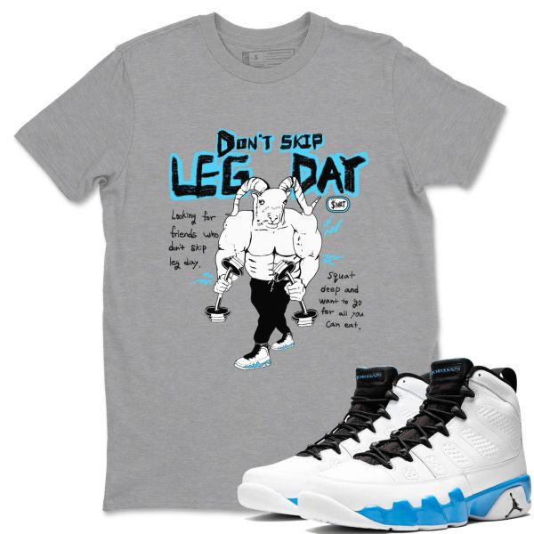 Don't Skip Leg Day Streetwear Brand Shirts To Match Jordans 9s Powder Blue Jezsport.com