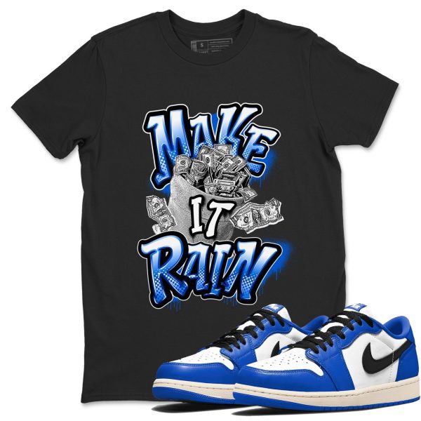 Make It Rain Money Streetwear Brand Shirts To Match Jordans 1s Game Royal Jezsport.com