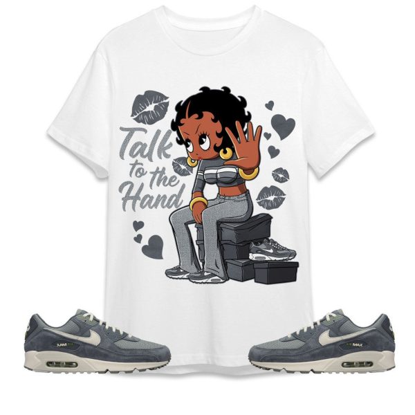 Talk To The Hand Unisex Tees Air Max 90 Iron Grey streetwear cartoon 90s, Outfit back to school, sneaker match Tees Jezsport.com