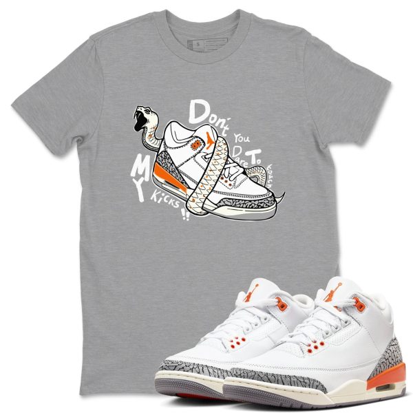 Don't Touch My Kicks Sneaker Tee - Casual Unisex Cotton Sneaker T-Shirt To Match 3s Georgia Peach Jezsport.com