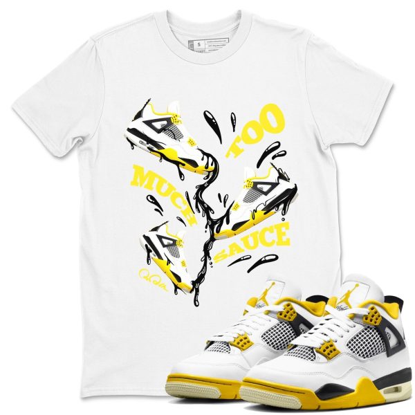 Too Much Sauce Streetwear Brand Shirts To Match Jordans 4s Vivid Sulfur Jezsport.com