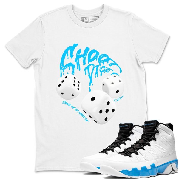 Shoot Dice Streetwear Shirts To Match Jordans 9s Powder Blue Jezsport.com