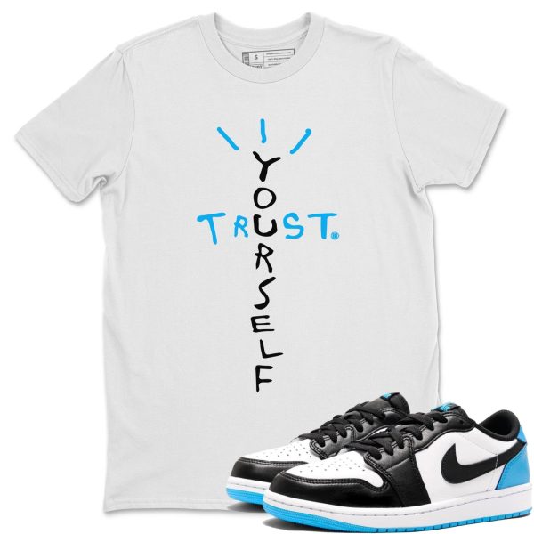 Trust Yourself Streetwear Shirts To Match Jordans 1s Powder Blue Jezsport.com