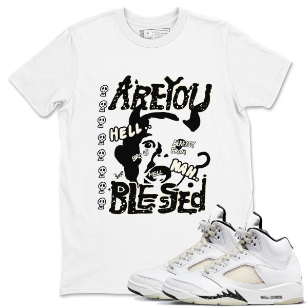 Are You Blessed Streetwear Brand Shirts To Match Jordans 5s Sail Jezsport.com