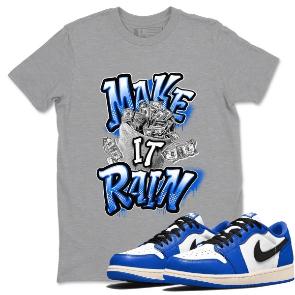 Make It Rain Money Streetwear Brand Shirts To Match Jordans 1s Game Royal Jezsport.com