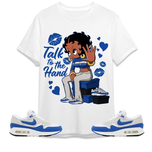 Talk To The Hand Unisex Tees Air Max 1 86 Royal streetwear cartoon 90s, Outfit back to school, sneaker match Tees Jezsport.com