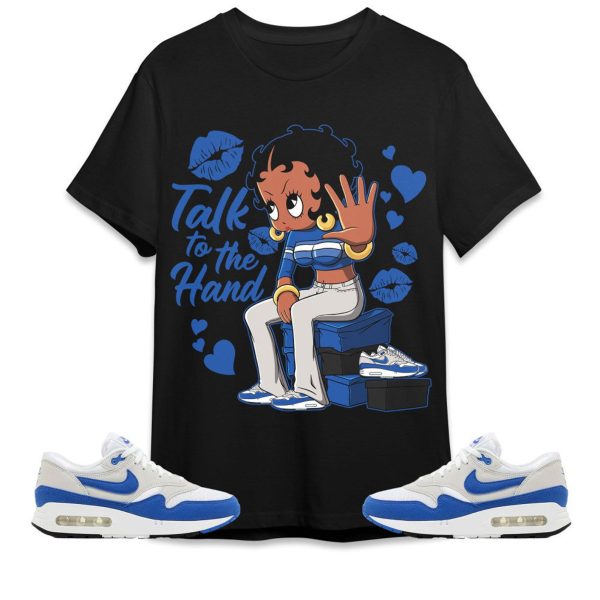 Talk To The Hand Unisex Tees Air Max 1 86 Royal streetwear cartoon 90s, Outfit back to school, sneaker match Tees Jezsport.com