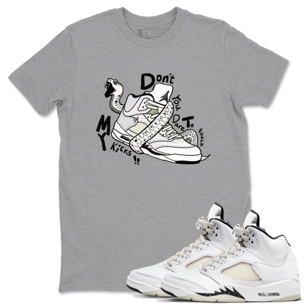 Don't Touch My Kicks Sneaker Tee - Casual Unisex Cotton Sneaker T-Shirt To Match 5s SE Sail Jezsport.com