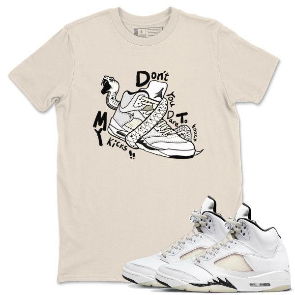 Don't Touch My Kicks Sneaker Tee - Casual Unisex Cotton Sneaker T-Shirt To Match 5s SE Sail Jezsport.com