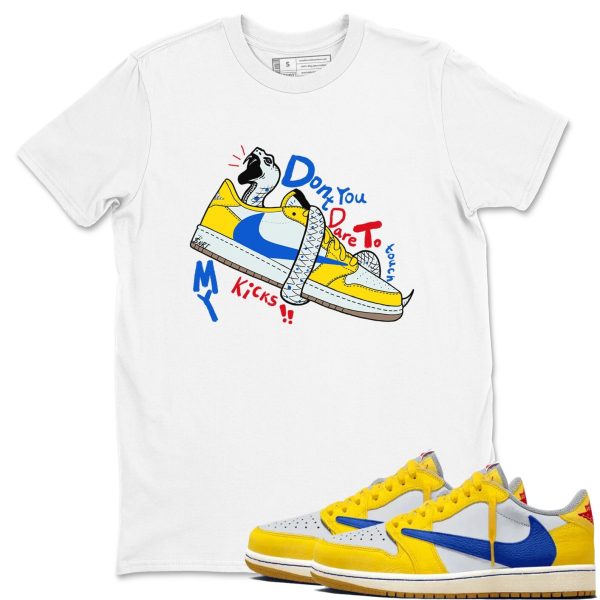 Don't Touch My Kicks - Sneaker Tees Shirts To Match Jordans 1s Travis Canary Jezsport.com