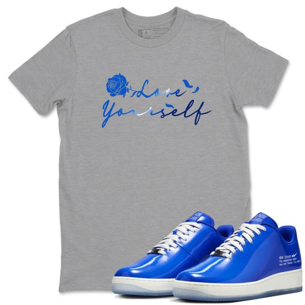 Love Yourself - Sneaker Tees Shirts To Match Jordans AF1 Error Jezsport.com