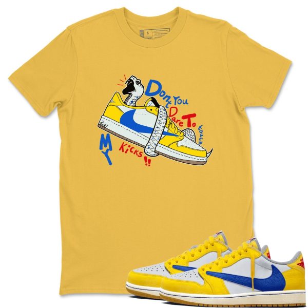 Don't Touch My Kicks - Sneaker Tees Shirts To Match Jordans 1s Canary Jezsport.com