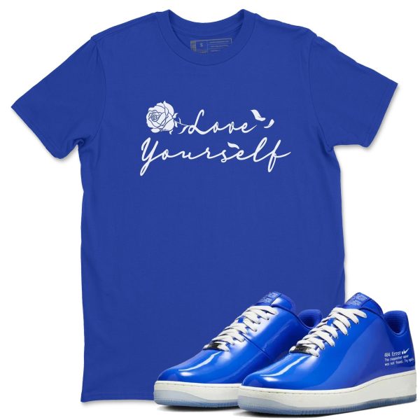 Love Yourself - Sneaker Tees Shirts To Match Jordans AF1 Error Jezsport.com