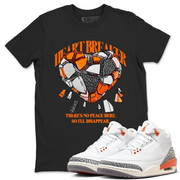 Heart Breaker - Sneaker Tees Shirts To Match Jordans 3s Georgia Peach Jezsport.com