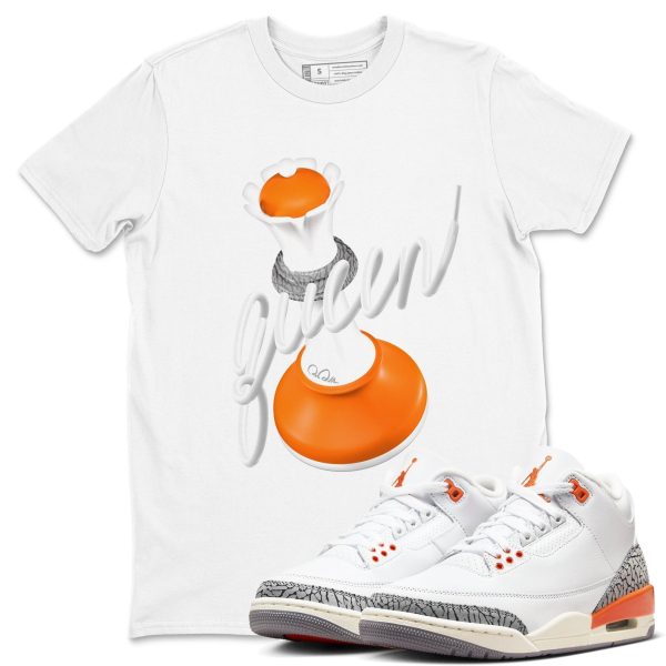 3D Queen - Sneaker Tees Shirts To Match Jordans 3s Georgia Peach Jezsport.com