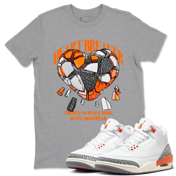 Heart Breaker - Sneaker Tees Shirts To Match Jordans 3s Georgia Peach Jezsport.com