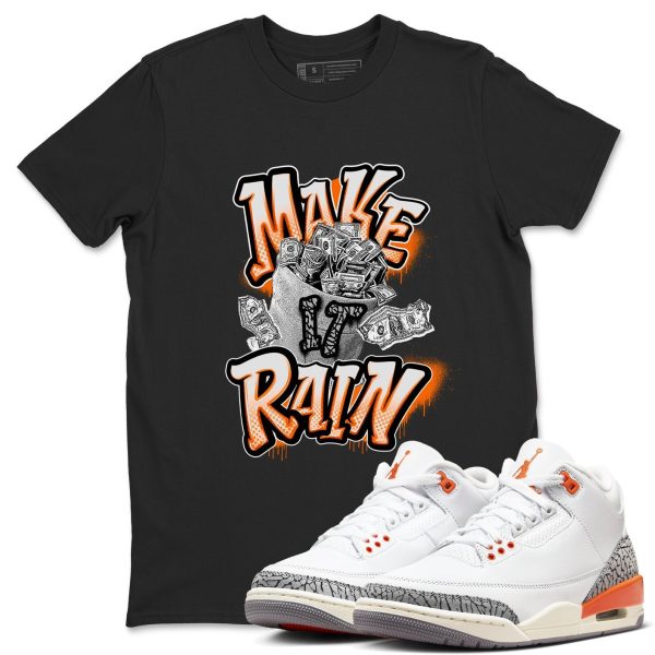 Make It Rain Money - Sneaker Tees Shirts To Match Jordans 3s Georgia Peach Jezsport.com