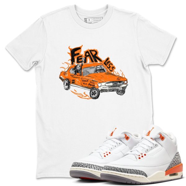 Fearless Car - Sneaker Tees Shirts To Match Jordans 3s Georgia Peach Jezsport.com