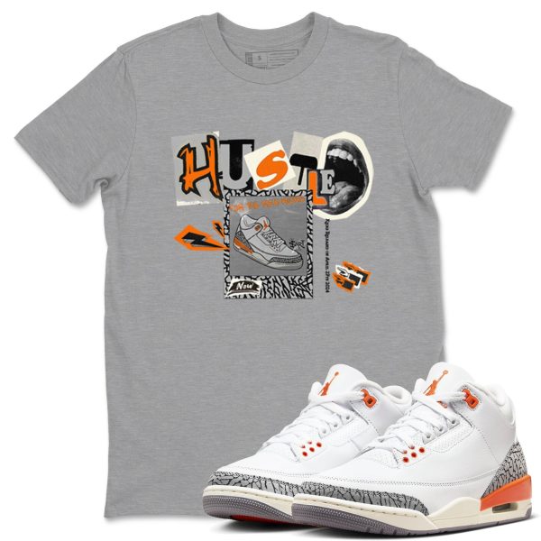 Hustle For The New Kicks - Sneaker Tees Shirts To Match Jordans 3s Georgia Peach Jezsport.com