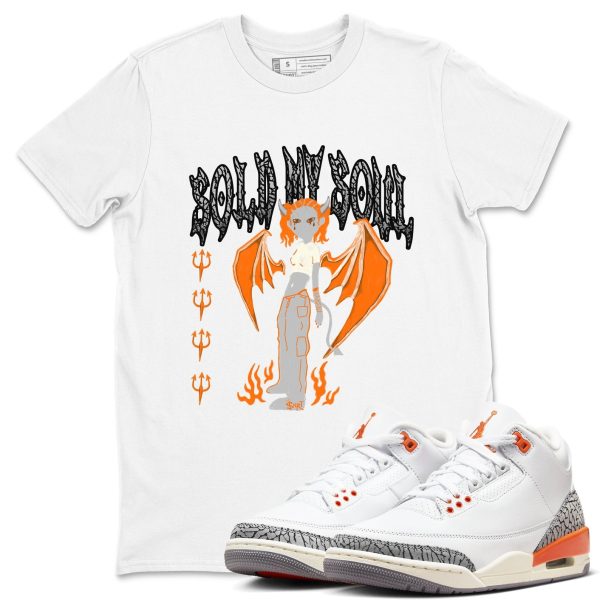 Sold My Soul - Sneaker Tees Shirts To Match Jordans 3s Georgia Peach Jezsport.com