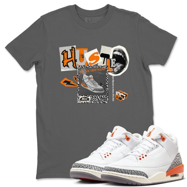 Hustle For The New Kicks - Sneaker Tees Shirts To Match Jordans 3s Georgia Peach Jezsport.com