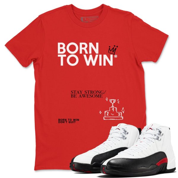 Born To Win Unisex Tee - Shirts To Match Jordans 12s Taxi Flip Jezsport.com