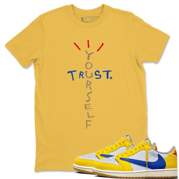 Trust Yourself Unisex Tee - Shirts To Match Jordans 1s Travis Canary Jezsport.com