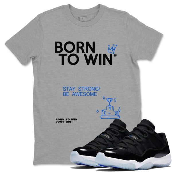 Born To Win Unisex Cotton T-Shirt - Shirts To Match Jordans 11s Black and Varsity Royal Jezsport.com