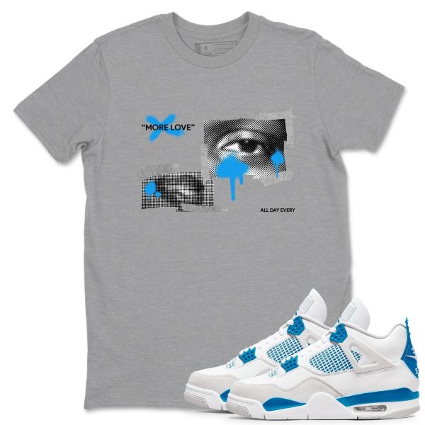 More Love Unisex Cotton T-Shirt - Shirts To Match Jordans 4s Military Blue Jezsport.com