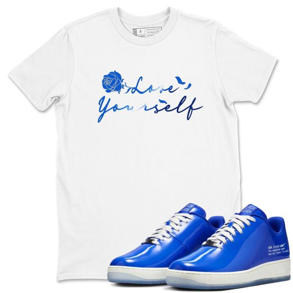 Love Yourself - Sneaker Tees Shirts To Match Jordans AF1 Error Jezsport.com