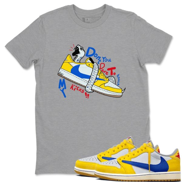 Don't Touch My Kicks - Sneaker Tees Shirts To Match Jordans 1s Canary Jezsport.com