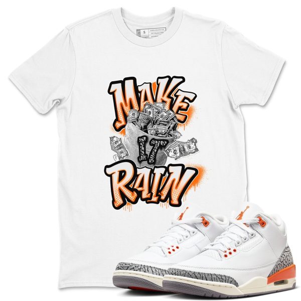 Make It Rain Money - Sneaker Tees Shirts To Match Jordans 3s Georgia Peach Jezsport.com