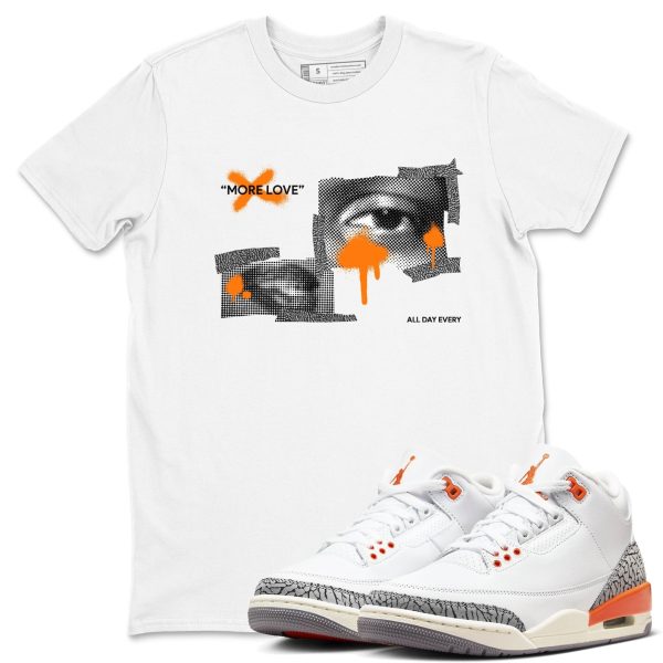 More Love - Sneaker Tees Shirts To Match Jordans 3s Georgia Peach Jezsport.com