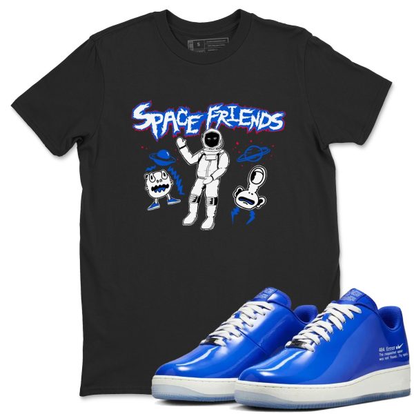 Space Friends - Sneaker Tees Shirts To Match Jordans AF1 Error Jezsport.com