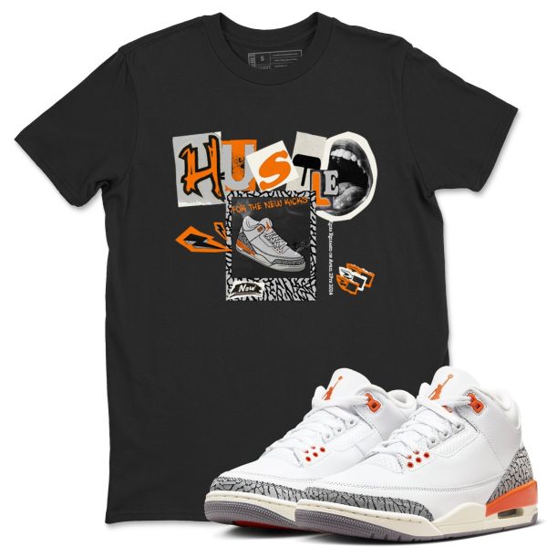 Hustle For The New Kicks - Sneaker Tees Shirts To Match Jordans 3s Georgia Peach Jezsport.com