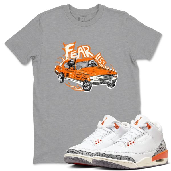 Fearless Car - Sneaker Tees Shirts To Match Jordans 3s Georgia Peach Jezsport.com