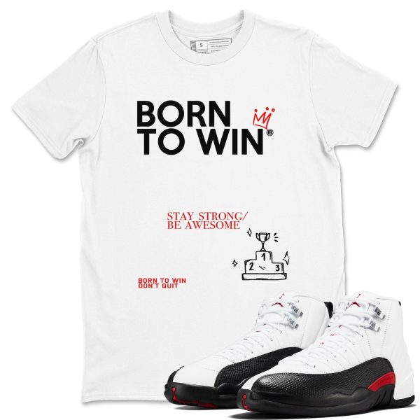 Born To Win Unisex Tee - Shirts To Match Jordans 12s Taxi Flip Jezsport.com