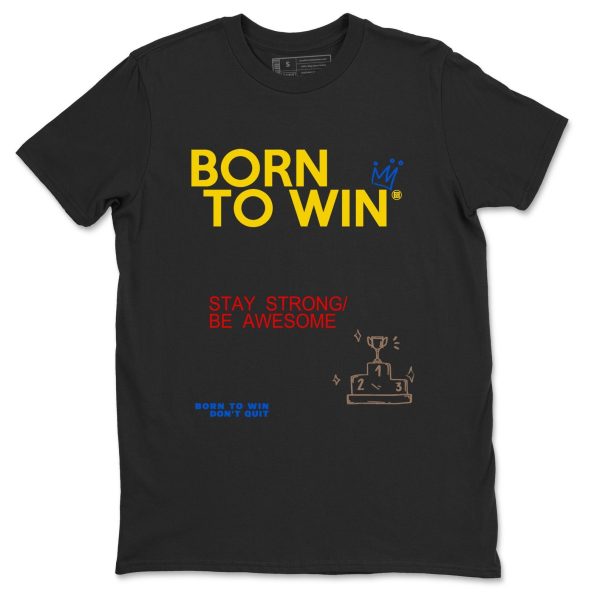 Born To Win Unisex Cotton T-Shirt - Shirts To Match Jordans 1s Canary Jezsport.com