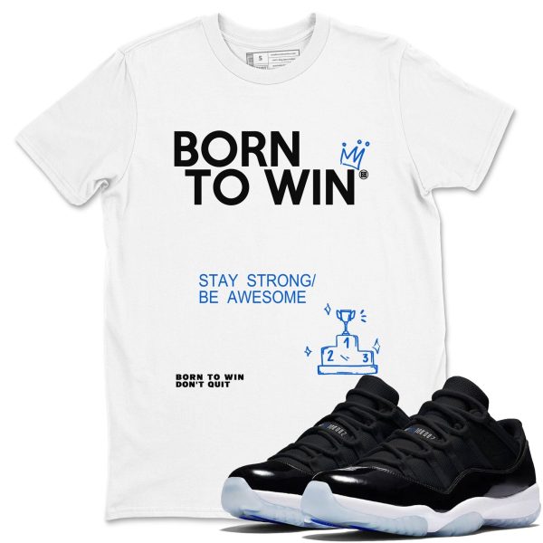 Born To Win Unisex Cotton T-Shirt - Shirts To Match Jordans 11s Black and Varsity Royal Jezsport.com