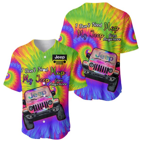 I Dont Need Map My Jeep Goes Anywhere Baseball Jersey Tie Dye Special Version For Men and Women Jezsport.com