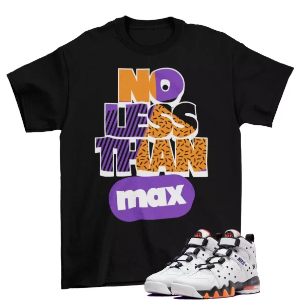 No Less Than Max Shirt Black to Match Air Max 2 CB '94 Suns / DO5880-100 Jezsport.com