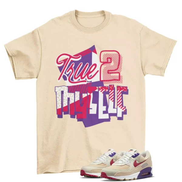 Stay True Shirt to Match Air Max 90 Sprung Sesame DM8171-200 Jezsport.com