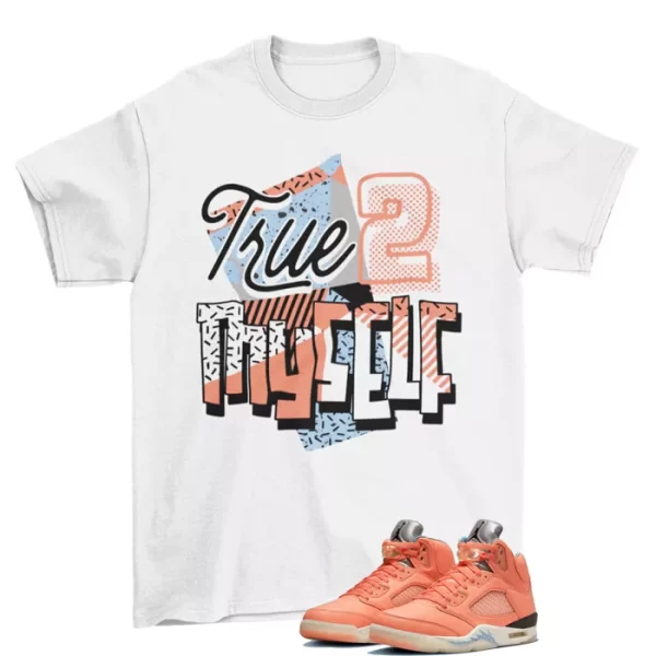 Stay True Shirt White to Match Jordan 5 Retro Crimson Bliss DV4982-641 Jezsport.com