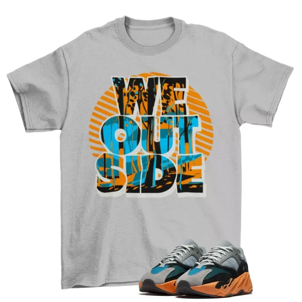 We Outside Shirt to Match Yeezy Boost 700 Wash Orange Jezsport.com